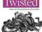 TWISTED NETWORK PROGRAMMING ESSENTIALS McKellar