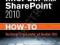 INFOPATH WITH SHAREPOINT 2010 HOW-TO Steven Mann