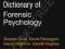 DICTIONARY OF FORENSIC PSYCHOLOGY Towl, Farrington