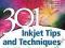 301 INKJET TIPS AND TECHNIQUES Andrew Darlow