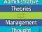 ADMINISTRATIVE THEORIES AND MANAGEMENT THOUGHT