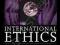 INTERNATIONAL ETHICS Mark Amstutz