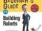 ABSOLUTE BEGINNERS GUIDE TO BUILDING ROBOTS