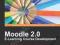 MOODLE 2.0 E-LEARNING COURSE DEVELOPMENT Rice