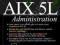 AIX 5L ADMINISTRATION (NETWORKING SERIES) Michael