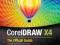 CORELDRAW X4: THE OFFICIAL GUIDE Gary David Bouton