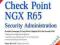 CHECK POINT NGX R65 SECURITY ADMINISTRATION
