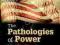 THE PATHOLOGIES OF POWER Christopher Fettweis