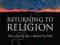 RETURNING TO RELIGION Jonathan Benthall