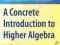 A CONCRETE INTRODUCTION TO HIGHER ALGEBRA Childs