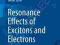 RESONANCE EFFECTS OF EXCITONS AND ELECTRONS Geru
