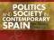 POLITICS AND SOCIETY IN CONTEMPORARY SPAIN Field