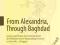 FROM ALEXANDRIA, THROUGH BAGHDAD Sidoli, Brummelen