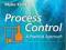 PROCESS CONTROL: A PRACTICAL APPROACH Myke King