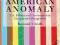 THE AMERICAN ANOMALY Raymond Smith