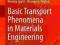 BASIC TRANSPORT PHENOMENA IN MATERIALS ENGINEERING