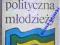 Kultura polityczna młodzieży - Zdzisław Kosyrz