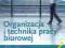 ORGANIZACJA I TECHNIKA PRACY BIUROWEJ WSIP