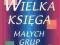 Wielka księga małych grup