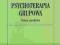 Psychoterapia grupowa. Teoria i praktyka