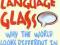 THROUGH THE LANGUAGE GLASS Guy Deutscher