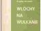 Włochy na wulkanie Krystian Brodacki OKAZJA TANIO