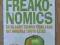 Freakonomics - Steven D. Levitt, Steven J. Dubner