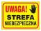 Tablica UWAGA STREFA NIEBEZPIECZNA znak tabliczka