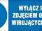 Wyłącz przed zdjęciem ochrony wirujących części