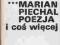 POEZJA I COŚ WIĘCEJ Marian Piechal