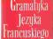 Gramatyka języka francuskiego St. Gniadek