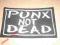 punx not dead biało/czarny - naszywka, sitodruk !