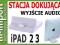 iPad 2 / 3  Dock Stacja Dokująca +Wyjscie Audio
