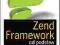 Zend Framework od podstaw Wykorzystaj gotowe rozwi