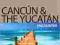 Cancun, Jukatan. Przewodnik Lonely Planet NOWY