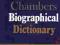 CHAMBERS BIOGRAPHICAL DICTIONARY