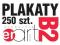 PLAKAT PLAKATY B2 250 egz. EKSPRES 2 DNI - PROMO!