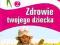 Górnicka - Zdrowie twojego dziecka [masaż], NOWA