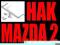 ORYGINALNY NOWY HAK HOLOWNICZY MAZDA 2 II HAKI