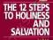 THE TWELVE STEPS TO HOLINESS AND SALVATION