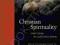 CHRISTIAN SPIRITUALITY: FOUR CHRISTIAN VIEWS Forde