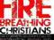FIRE BREATHING CHRISTIANS Scott Buss