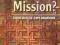 WHAT IS MISSION? SOME THEOLOGICAL EXPLORATIONS