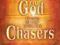 THE GOD CHASERS: PURSUING THE LOVER OF YOUR SOUL