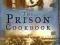 THE PRISON COOKBOOK Peter Higginbotham