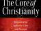 CORE OF CHRISTIANITY THE Anderson Neil