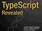 TYPESCRIPT REVEALED Dan Maharry