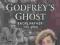 GODFREY'S GHOST: FROM FATHER TO SON Nicolas Ridley