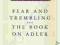 THE FEAR AND TREMBLING AND THE BOOK ON ADLER