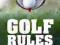 GOLF RULES EXPLAINED: EFFECTIVE THROUGH 2015